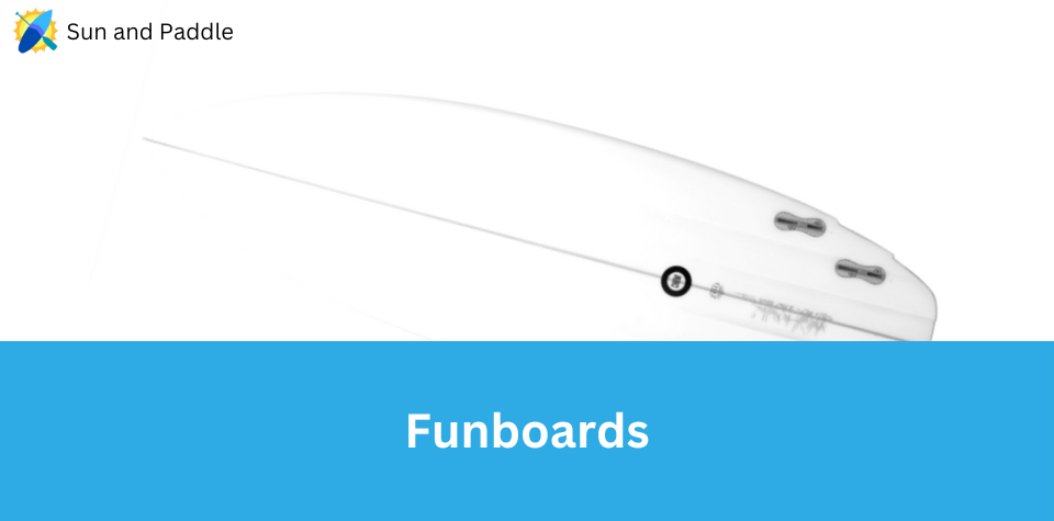 Overview of Funboards