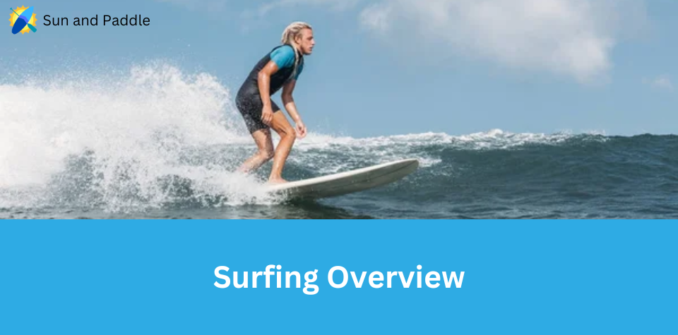 Surfing overview for beginners and experts