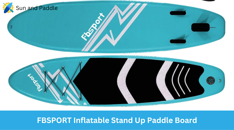 Fbsport Inflatable Stand up Paddleboard